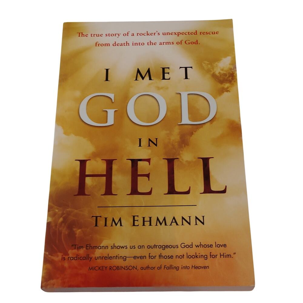 I Met God in Hell: True Story of a Rocker's Rescue - 2015 Paperback